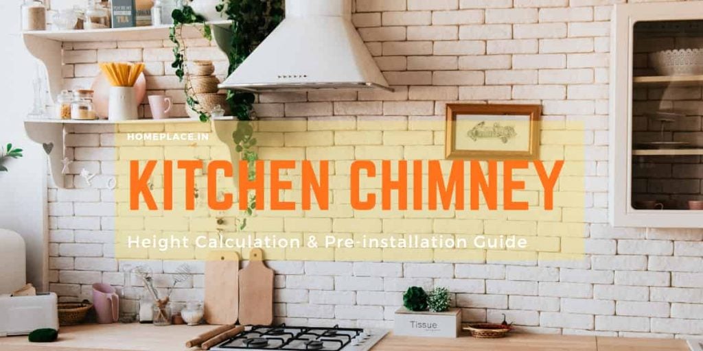 kitchen chimney height calculation and installation