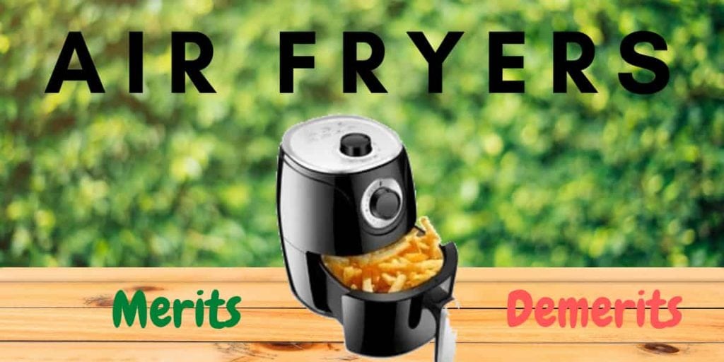 benefits and disadvantages of air fryer