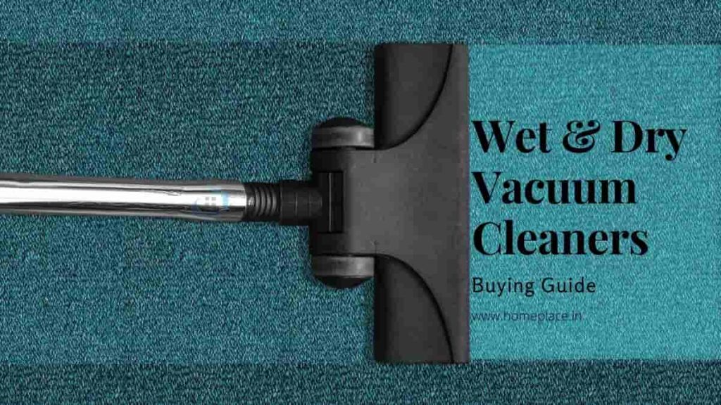 buying guide for best wet and dry vacuum cleaners in India