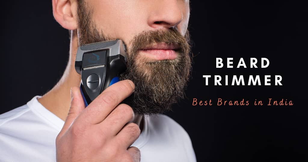 best beard trimmer brands in India