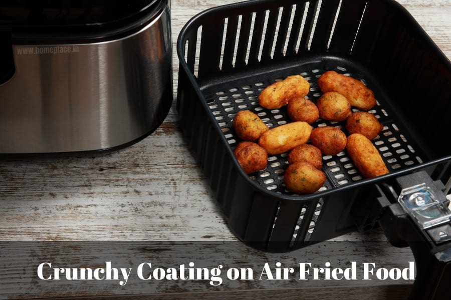 crunchy coating on air fried food