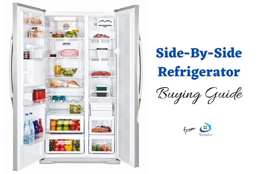 buying guide to choose the best side by side refrigerator in India