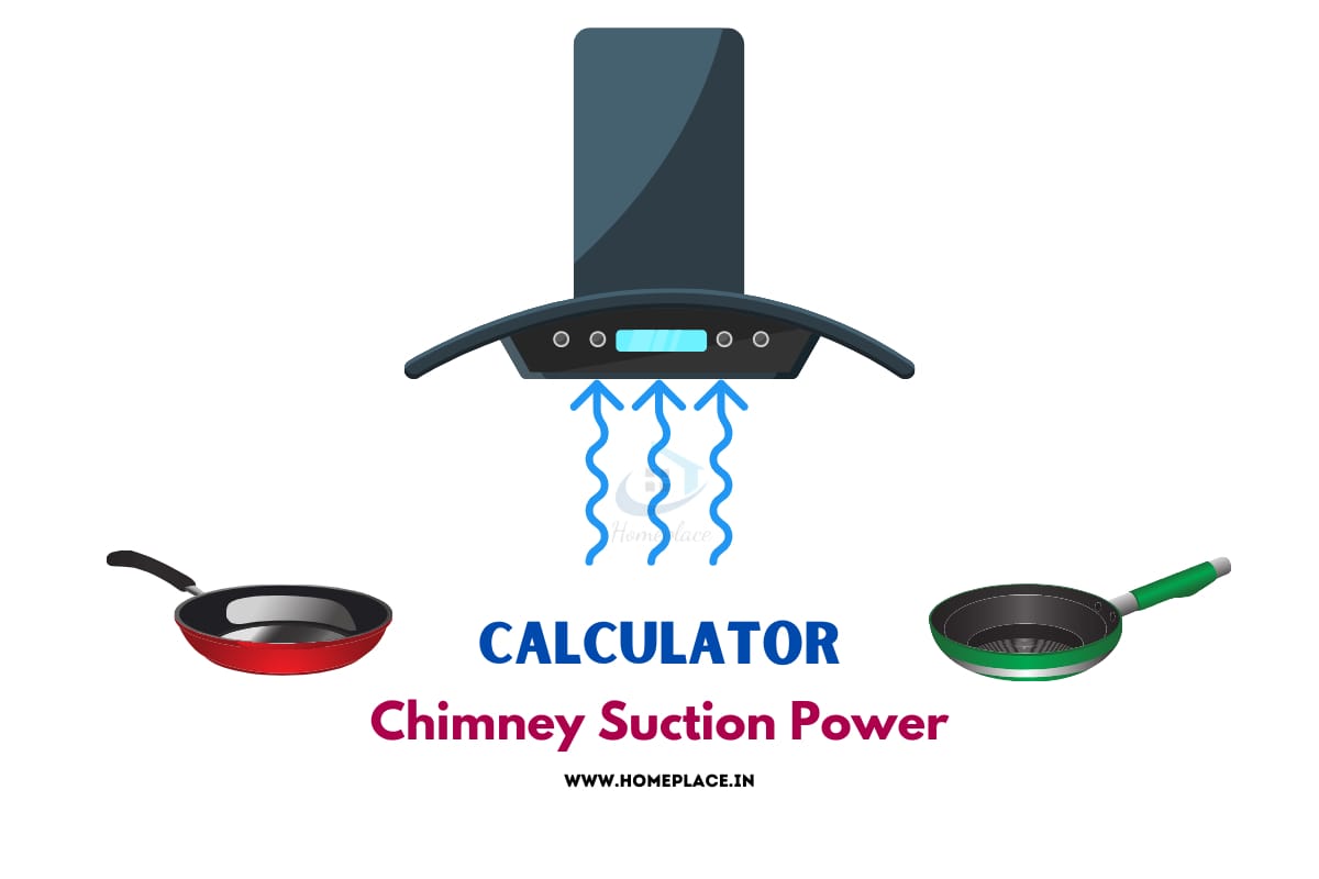 Kitchen Chimney Suction Power Calculator - How To Decide?